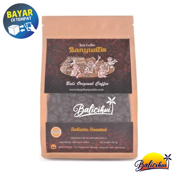 BALICIHUI Kopi Banyuatis Robusta Roasted Bean Kopi Bali Banyuatis Bean Biji Kopi 250gr