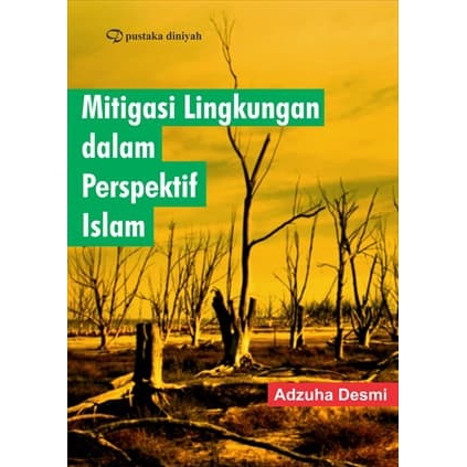 

Buku Mitigasi Lingkungan dalam Perspektif Islam