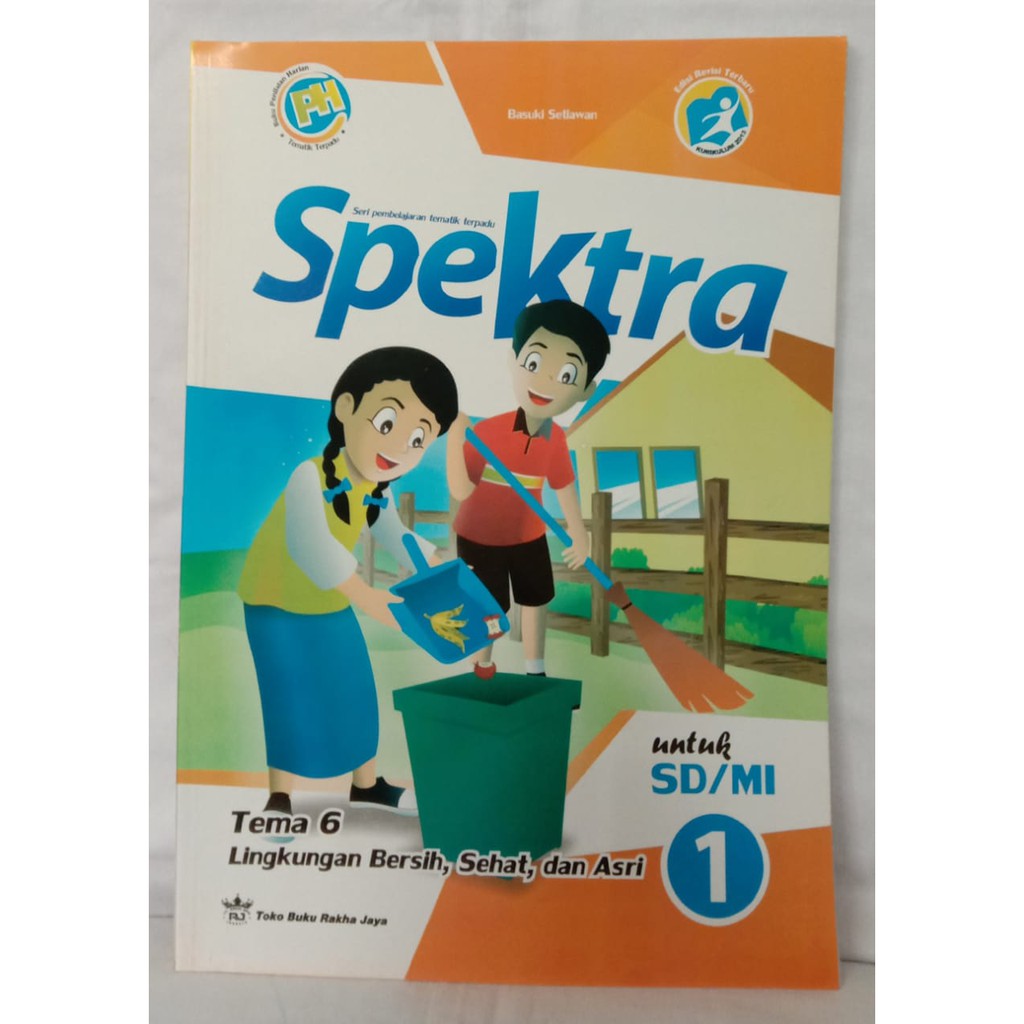 BUKU PELAJARAN SPEKTRA KELAS 1 TEMA 6 - LINGKUNGAN SEHAT, BERSIH DAN ASRI