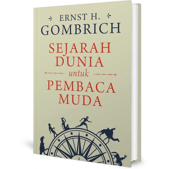 [[BISA COD]] Sejarah Dunia untuk Pembaca Muda - Ernst H. Gombrich TERLARIS TERPERCAYA ORIGINAL