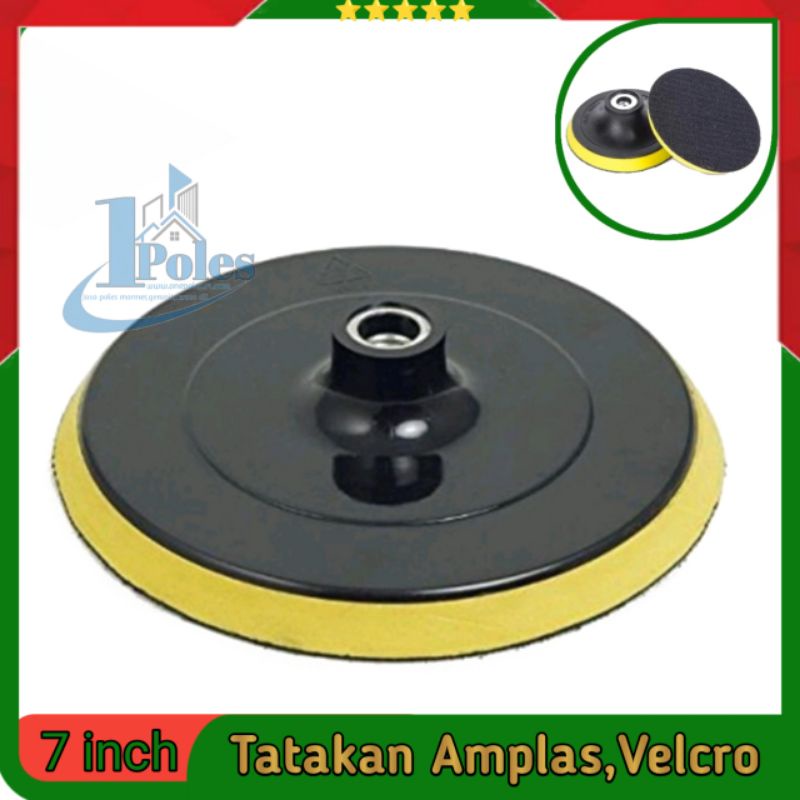 Tatakan Amplas,Velcro Gerinda 7 inch