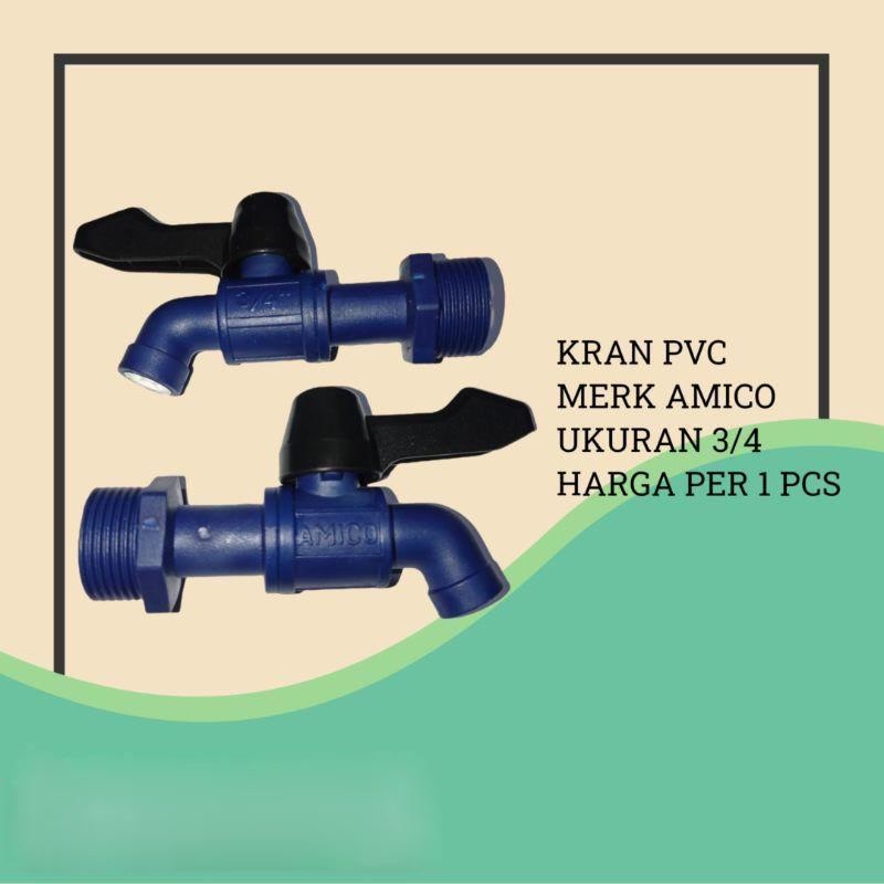 KRAN PVC AMICO 1/2 3/4 / KERAN AIR AMICO /KRAN PVC AMICO