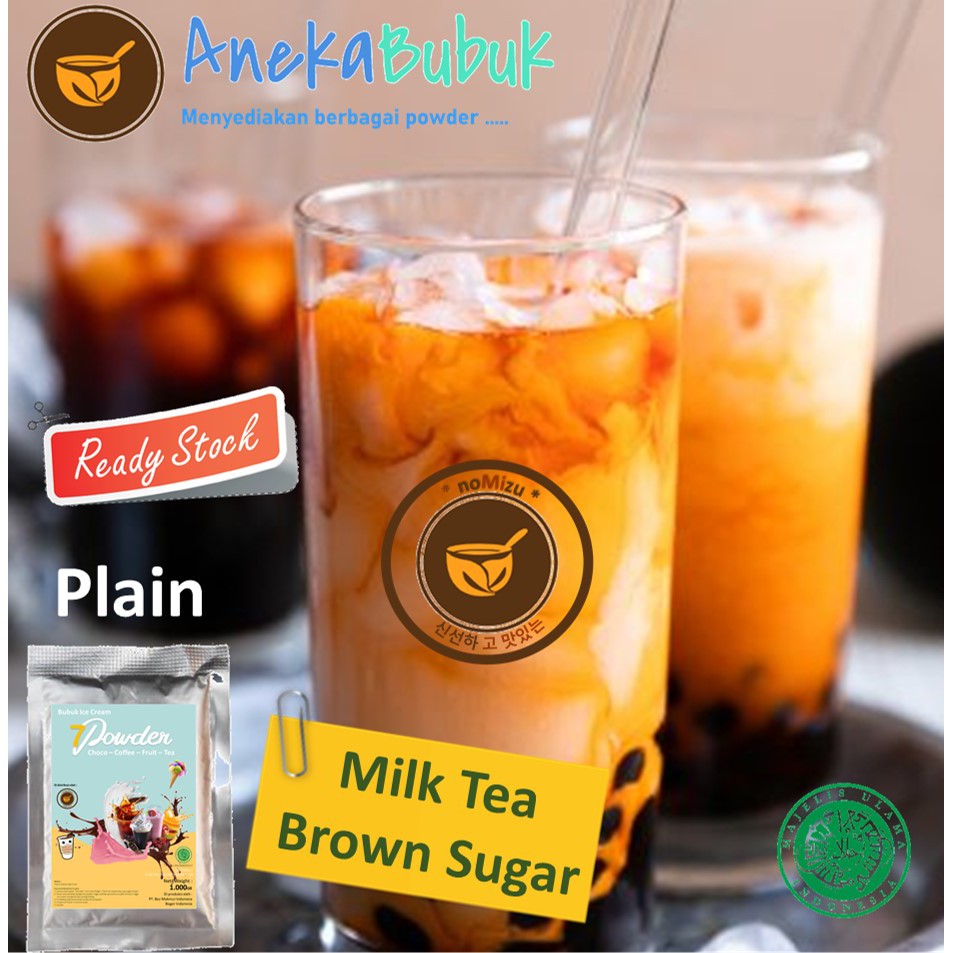 

BUBUK MINUMAN PLAIN MILK TEA BROWN SUGAR 1KG - BUBUK MILK TEA PLAIN 1KG - MILK TEA BUBUK 1KG