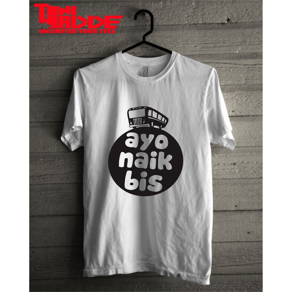 Kaos Baju Ayo Naik Bis. Kaos Distro. Kaos Keren Murah