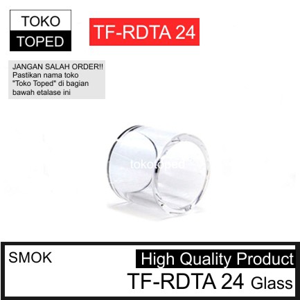 SMOK TF-RDTA 24 Replacement Glass | kaca pengganti smoktech vape 24.5