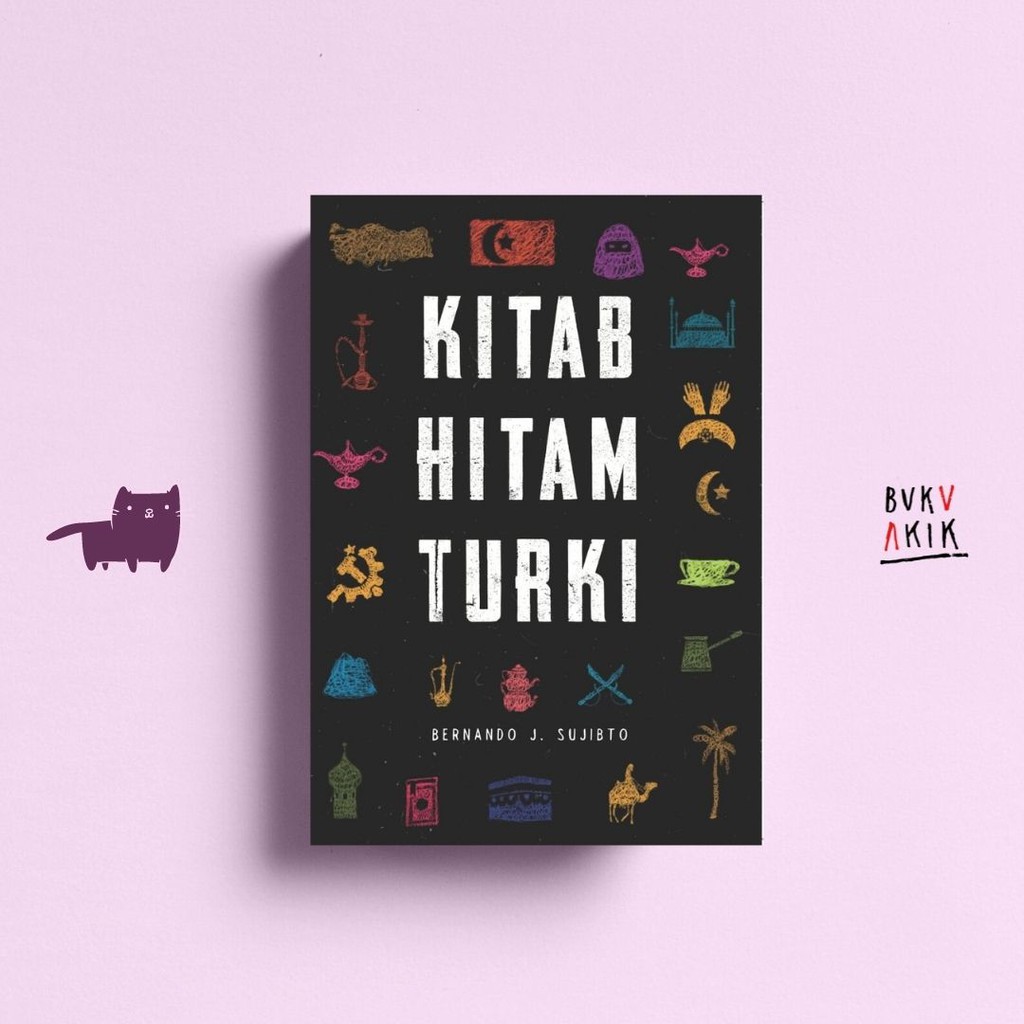 Kitab Hitam Turki - Bernando J. Sujibto