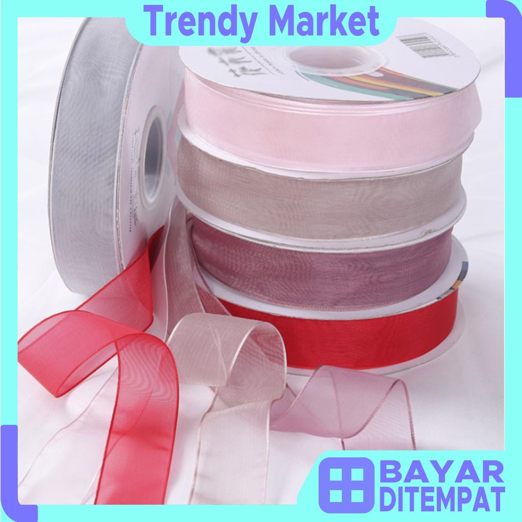

TRENDYMARKET PITA ORGANZA IMPORT KUALITAS PREMIUM HARGA PER 1 METER/ pita kado gift bouquet bunga dekorasi KB25