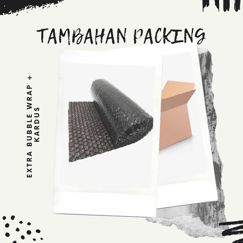 

TAMBAHAN PACKING LEBIH DARI 3PCS