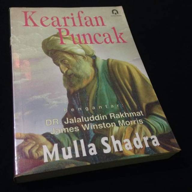 KEARIFAN PUNCAK - MULLA SHADRA - FILSAFAT ISLAM