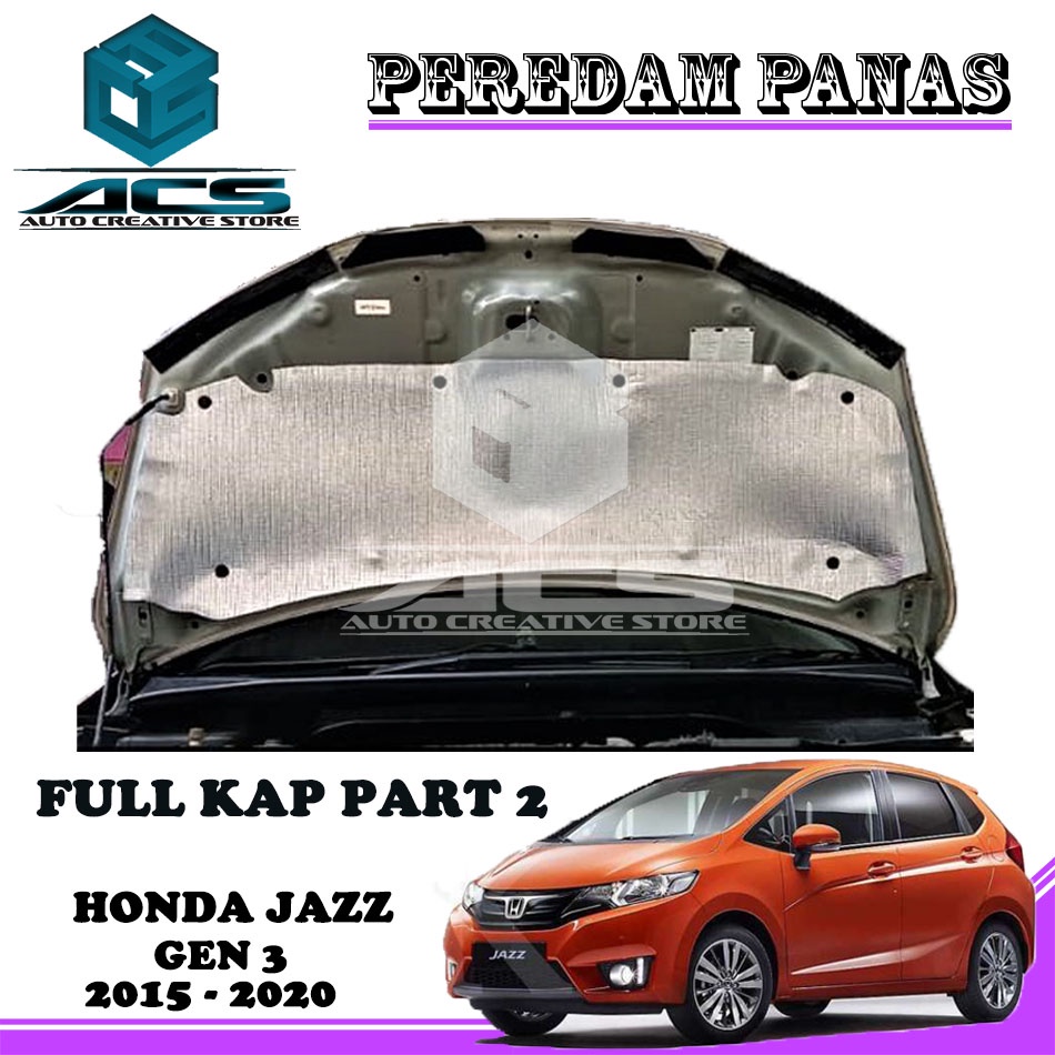 Peredam panas kap mesin mobil JAZZ GEN 3 15 - 20 full kap