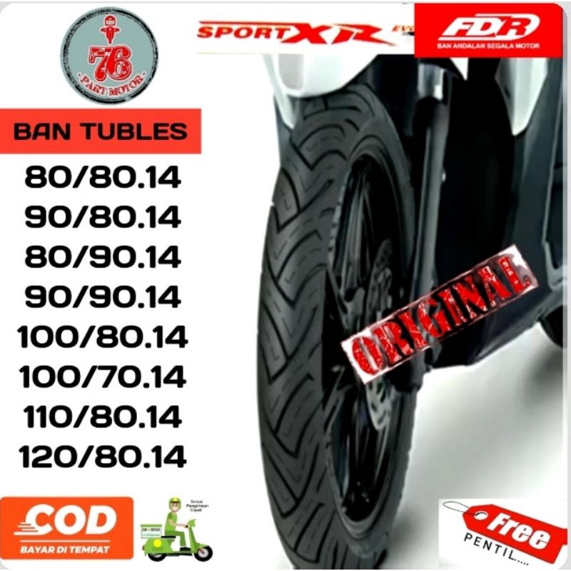 BAN TUBLES FDR XR EVO (80/80.14-90/80.14-80/90.14-90/90.14-100/70.14-100/80.14-110/80.14-120/80.14) FREE PENTIL