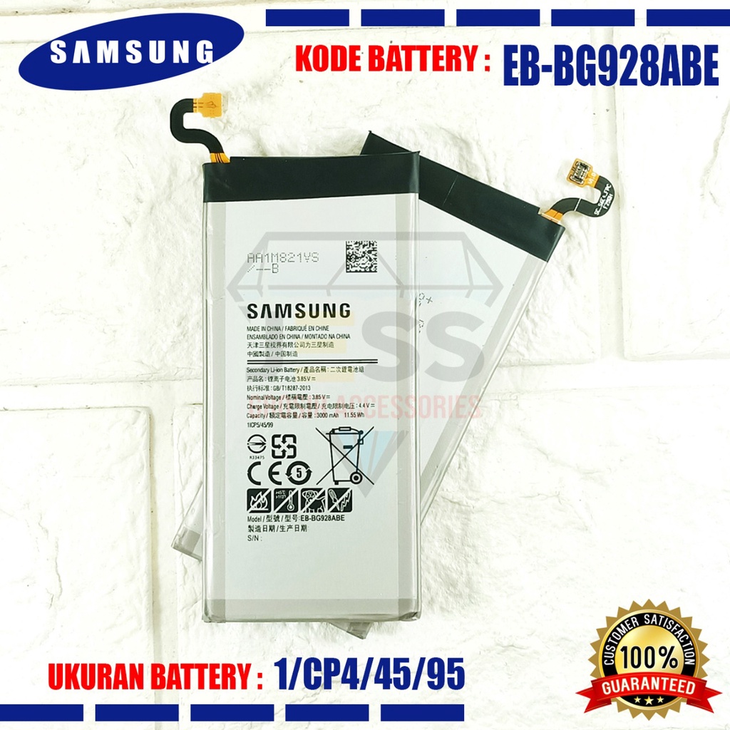 Baterai Battery Original SAMSUNG EB-BG928ABA &amp; EB-BG928ABE For Tipe GALAXY GALAXY S6 EDGE Plus / G928 / G928F / G928P / G928i / G925V / G9280 / G9287 / SM-G928F