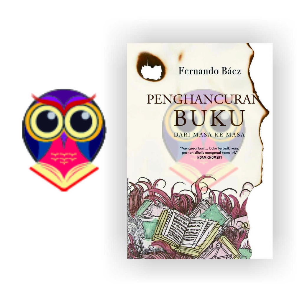 Buku PENGHANCURAN BUKU: DARI MASA KE MASA - Fernando Báez