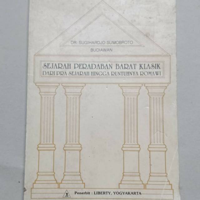 Buku Sejarah Peradaban Barat Klasik - Sejarah Eropa Kuno Mesir, Romawi, dan Yunani