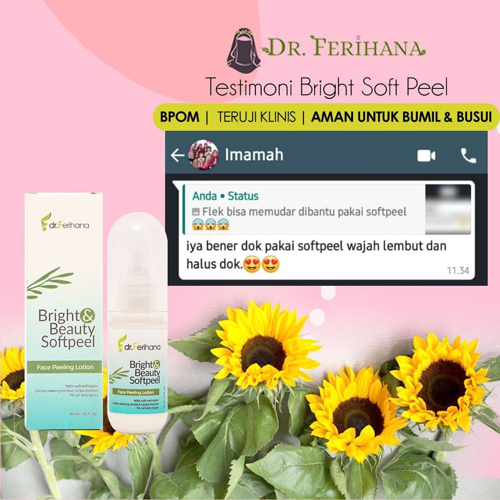 Bright and Beauty Softpeel DR. FERIHANA COSMETICS &amp; SKINCARE Merupakan Peeling Lotion Wajah untuk Membersihkan Sel Kulit Mati Komedo Kotoran dan Mencerahkan BPOM LPPOM HALAL MUI