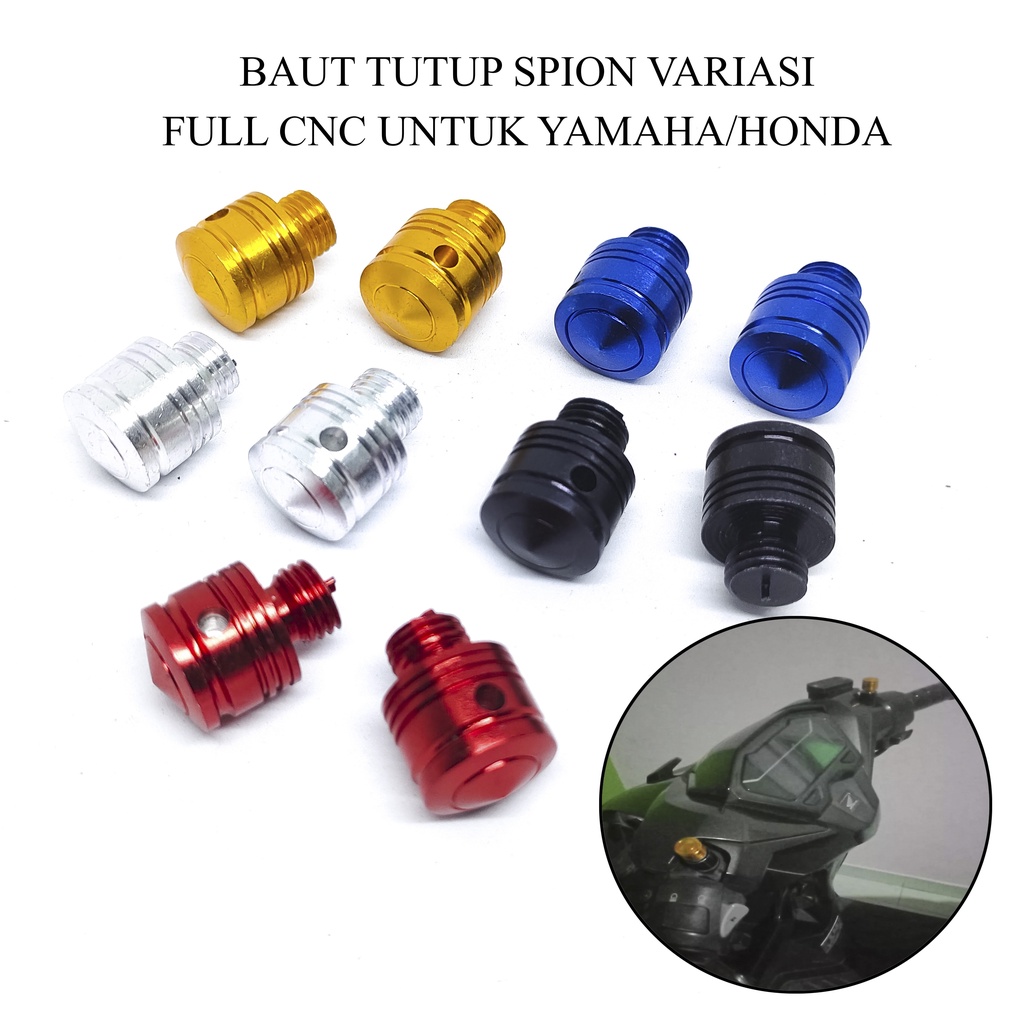 BAUT MONEL / BAUT TUTUP LUBANG SPION VARIASI FULL CNC UNTUK HONDA / YAMAHA