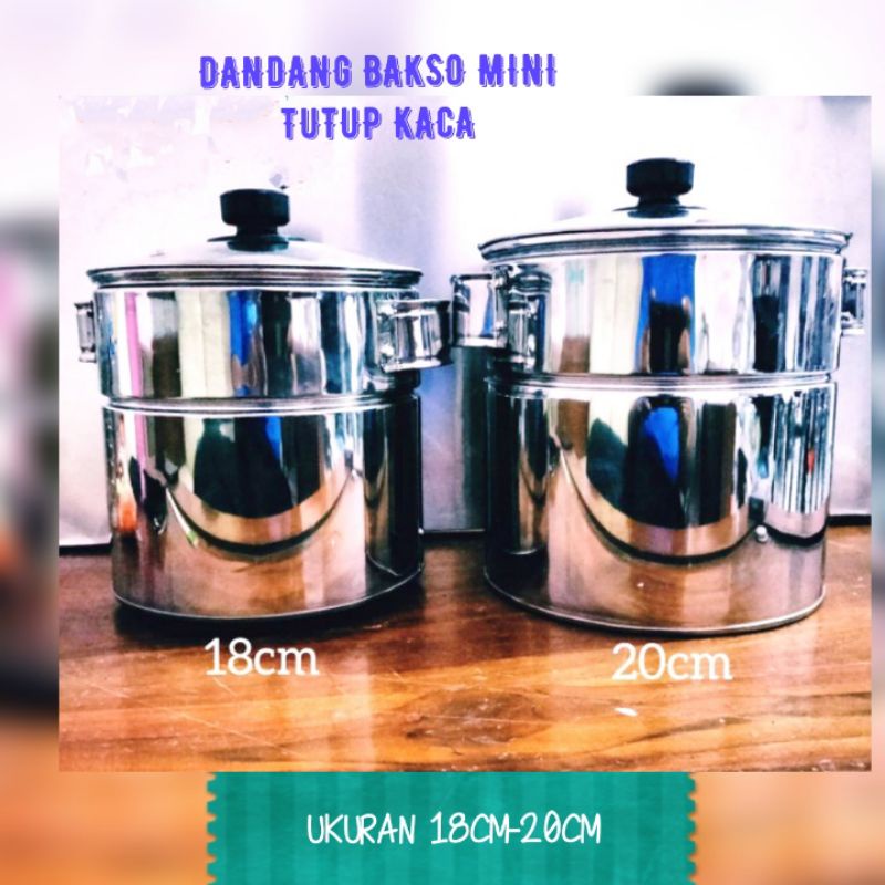 Dandang Bakso Stainless mini Tutup Kaca Ukuran 18cm-20cm