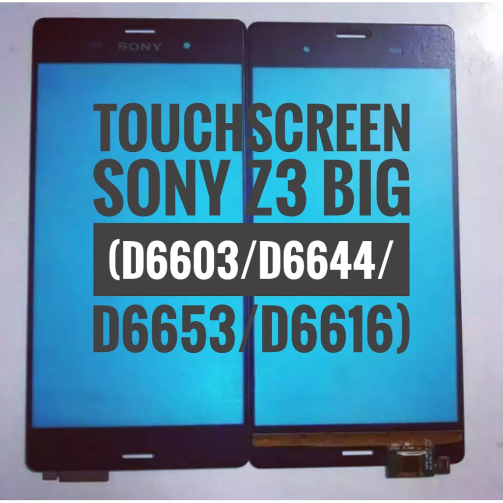 Layar Sentuh / Touchscreen Sony Xperia Z3 Big / D6603 / D6643 / D6653 / D6616 TS TC