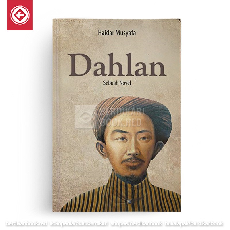 Berdikari - Dahlan Sebuah Novel - Javanica