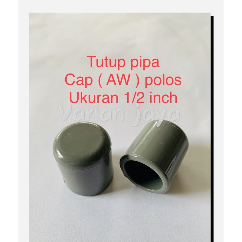 Dop 1/2 inch Dop polos 1/2 inci Penutup pipa 1/2 inch  Cap  1/2 inch AW