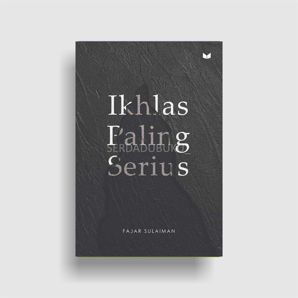 Ikhlas Paling Serius // SERDADU BUKU