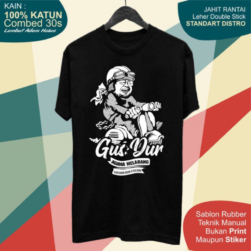 KAOS MURAH GUSDUR / KAOS GUSDUR VESPA / KAOS GUSDURIAN