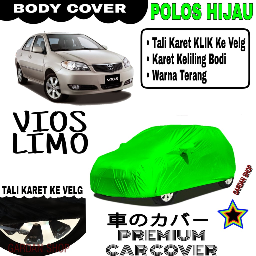 Sarung Mobil VIOS LIMO Polos HIJAU Body Cover Penutup Body Vios PREMIUM Hijau