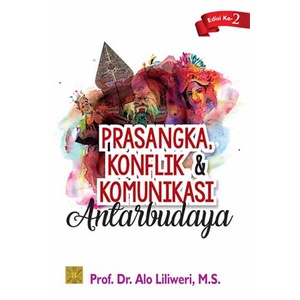 Buku PRASANGKA KONFLIK DAN KOMUNIKASI ANTARBUDAYA Edisi Kedua