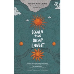 Buku Novel SEGALA YANG DIISAP LANGIT      Pinto Anugerah - BENTANG PUSTAKA