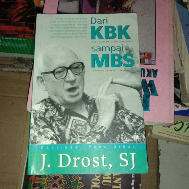 Dari KBK Sampai MBS-J Drost Sj