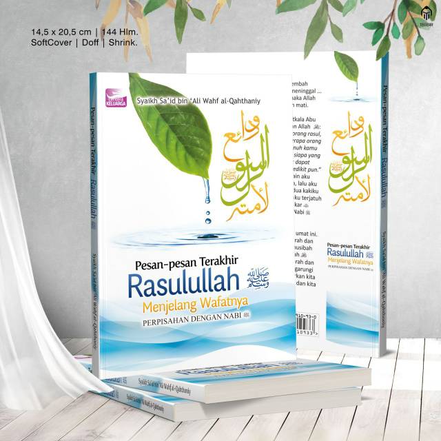 Pesan-pesan Terakhir Rasulullah Menjelang Wafatnya