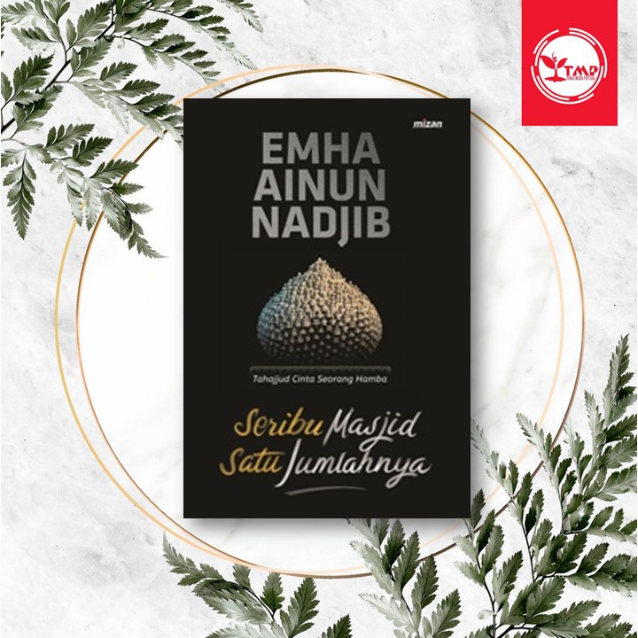 SERIBU MASJID SATU JUMLAHNYA - Emha Ainun Nadjib
