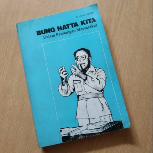 Bung Hatta Kita Dalam Pandangan Masyarakat Mengenang 40 Hari Wafatnya