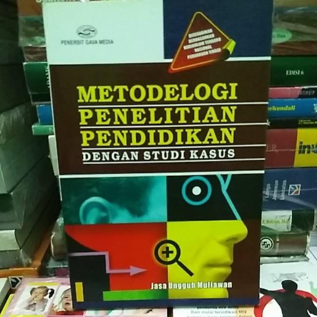 

METODOLOGI PENELITIAN PENDIDIKAN DENGAN STUDI KSSUS