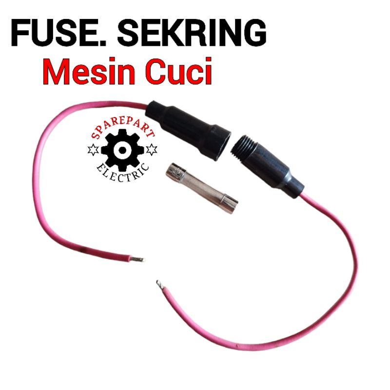 FUSE - SEKRING BUAT MESIN CUCI DLL MULTI UNIVERSAL