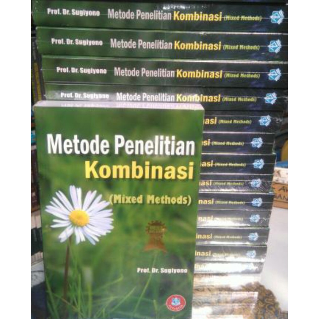 Metode Penelitian Kombinasi  Mixed Methods   Prof  Dr  Sugiyono   Edisi terbaru 2016