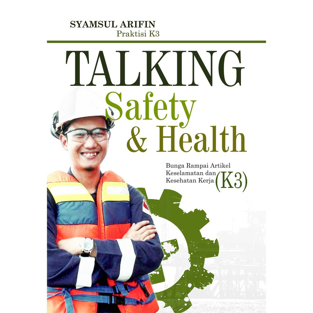 Buku Talking Safety Health Bunga Rampai Artikel Keselamatan Dan