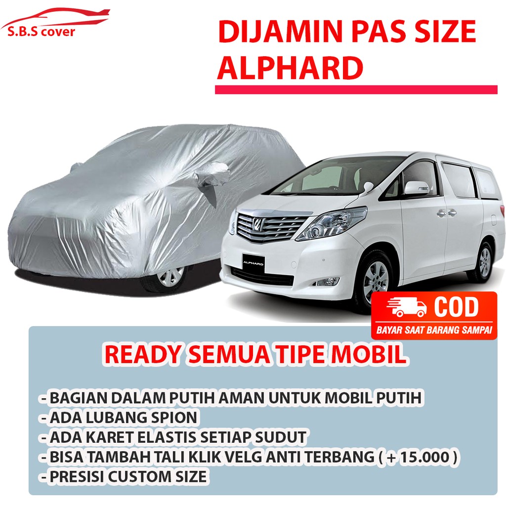 Body Cover Mobil ALPHARD LAMA / Sarung Mobil Alphard / Selimut Mobil Alphard / Mantel Mobil ALPHARD