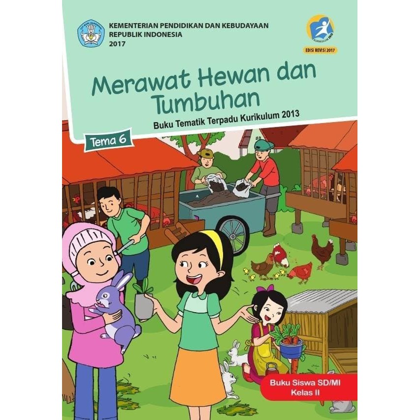 Buku Paket tematik kelas 2 tema 6 MERAWAT HEWAN DAN TUMBUHAN