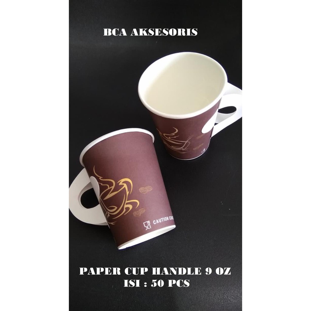 HOT PAPER CUP SIZE 9 OZ COFFEE HANDLE GELAS KERTAS KOPI ISI 50 PCS