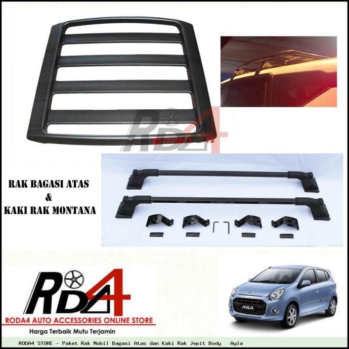 Paket Rak Mobil Bagasi Atas dan Kaki Rak Jepit Body   Ayla rod4 Diminati Banget