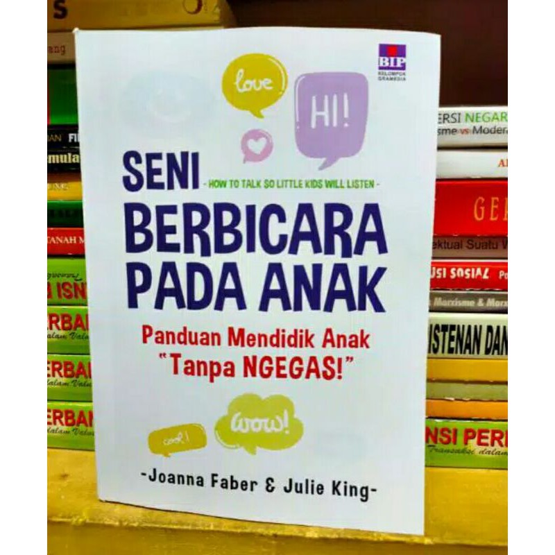 Seni berbicara pada anak pamduan mendidik pada anak tanpa ngegas