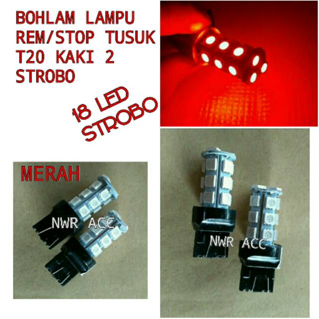 Bohlam Lampu Rem /Stop T20 Tancep 18 LED 12V Merah Strobo