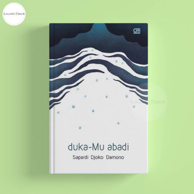 Duka-Mu Abadi - Sapardi Djoko Damono