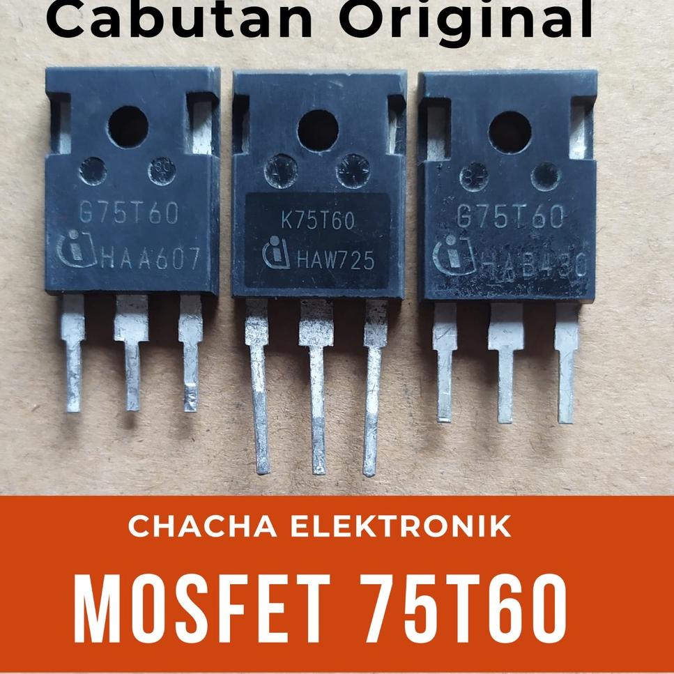 Laris BPKGP MOSFET IGBT K75T60 75T60 75A 600V Original 41 Terbatas