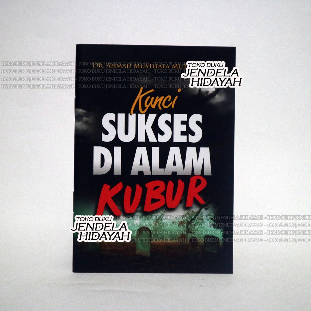 Kunci Sukses Di Alam Kubur - Pustaka Al Inabah