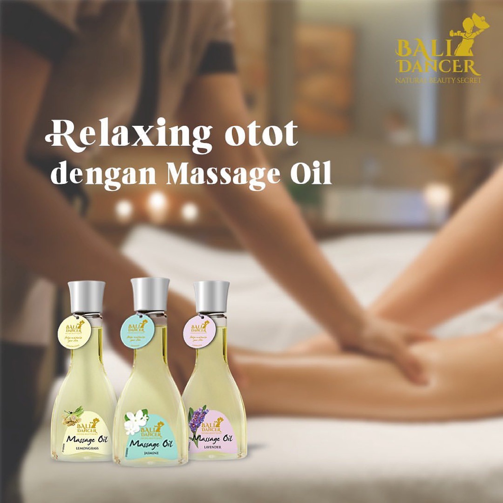 Bali Dancer Massage Oil 150ML / Perawatan Tubuh Body Massage Minyak Pijat Menutrisi Relaksasi Menenangkan Jasmine Greentea Frangipani Lavender Lemongrass