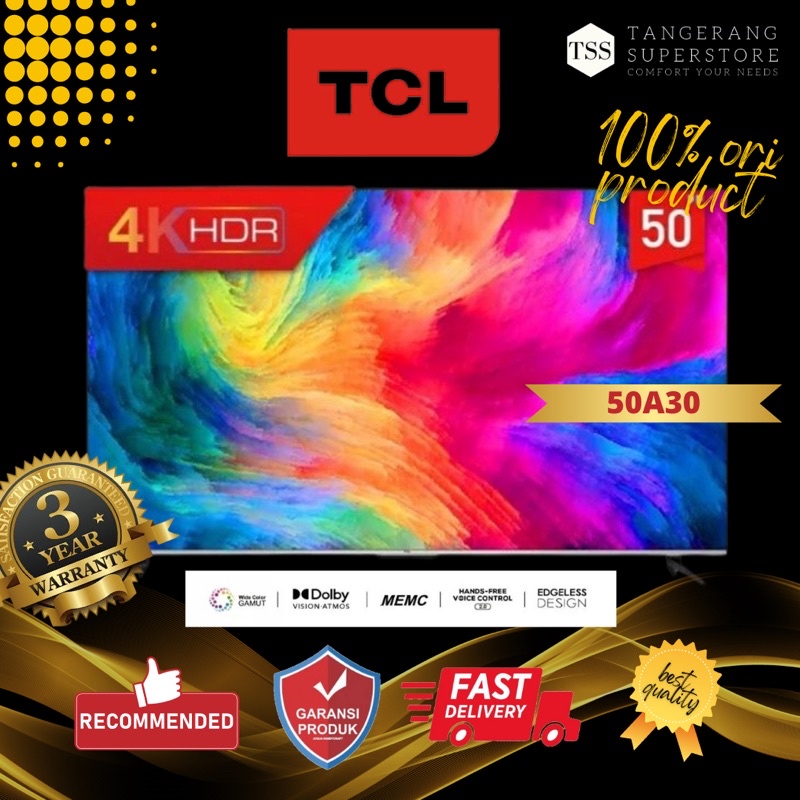 TV LED 50INCH TCL 50A30 SMART TV 4K HDR 50” TELEVISI EDGELESS DESIGN SUPERGOOGLE TV