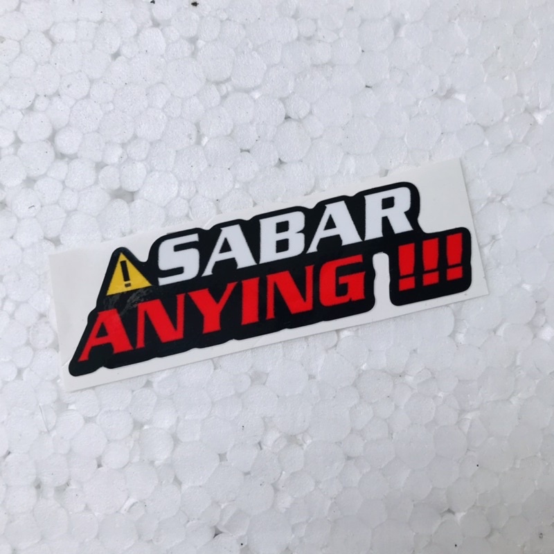 Jual Sticker Sabar Anying Orajet Cutting Laminasi Glossy Shopee Indonesia