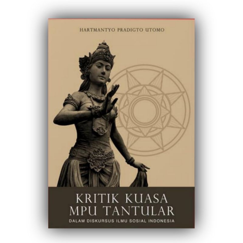 Kritik Kuasa Mpu Tantular dalam Diskursus Ilmu Sosial Indonesia